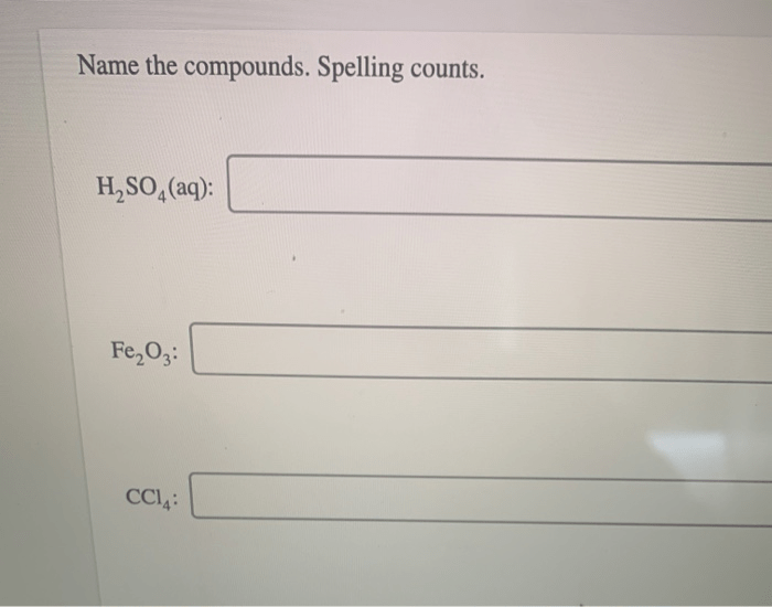 Name the compounds. spelling counts